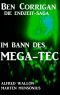 [Ben Corrigan - Die Endzeit Saga 02] • Im Bann des Mega-Tec